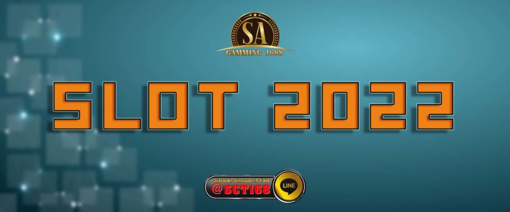 slot 2022 สมัคร